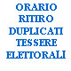 Orario di apertura Ufficio Elettorale per il ritiro del duplicato tessera elettorale